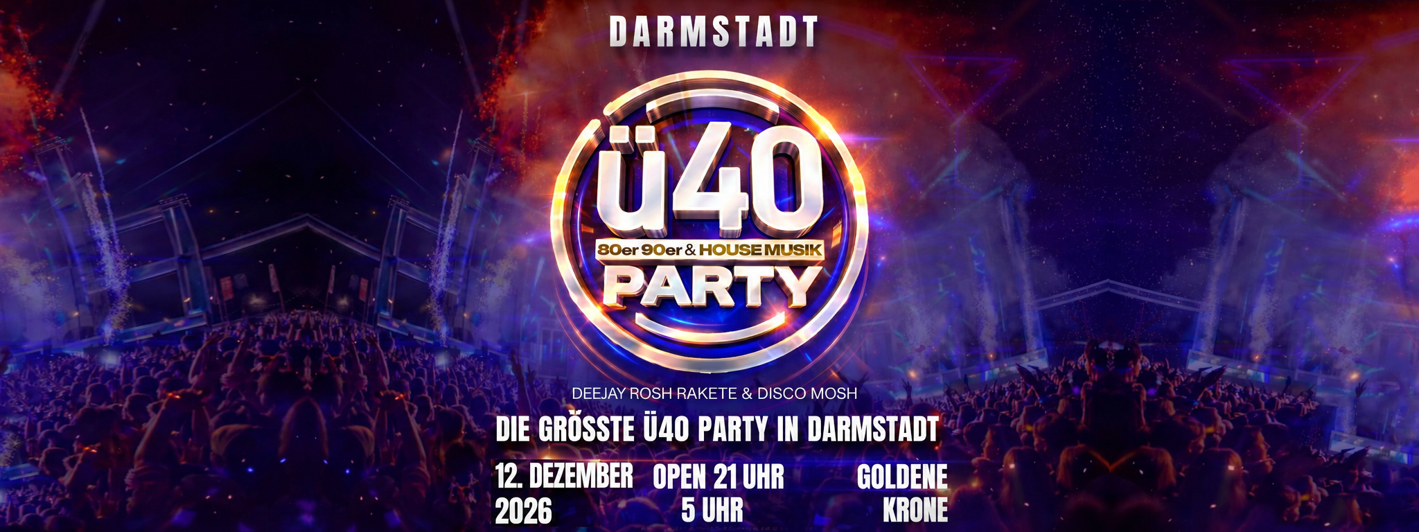 Ü40 Party am 12. Dezember 2026 in der Goldenen Krone Darmstadt mit Rosh Rakete und Disco Mosh
